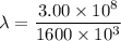 \lambda = \dfrac{3.00 \times 10^8}{1600\times 10^3}