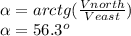 \alpha =arctg(\frac{Vnorth}{Veast})\\\alpha=56.3^o