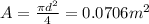 A=\frac{\pi d^2}{4}=0.0706 m^2
