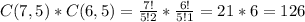 C(7, 5)*C(6,5)= \frac{7!}{5!2} * \frac{6!}{5!1}=21*6=126