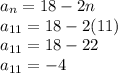a_n=18-2n\\a_{11}=18-2(11)\\a_{11}=18-22\\a_{11}=-4