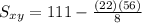 S_{xy}= 111- \frac{(22)(56)}{8}