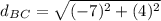 d_B_C=\sqrt{(-7)^{2}+(4)^{2}}