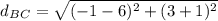 d_B_C=\sqrt{(-1-6)^{2}+(3+1)^{2}}