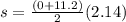 s = \frac{(0 + 11.2)}{2} (2.14)