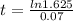 t = \frac{ln 1.625}{0.07}