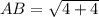 AB=\sqrt{4+4}