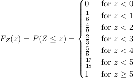 F_Z(z)=P(Z\le z)=\begin{cases}0&\text{for }z