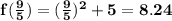 \mathbf{f(\frac 95) = (\frac 95)^2 + 5 = 8.24}