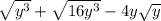 \sqrt{ {y}^{3} }  +  \sqrt{16 {y}^{3} }  - 4y \sqrt{y}