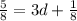 \frac{5}{8} = 3d + \frac{1}{8}