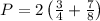 P=2\left(\frac{3}{4}+\frac{7}{8}\right)