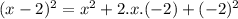 (x-2)^2= x^2+2.x.(-2)+(-2)^2