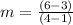 m=\frac{(6-3)}{(4-1)}
