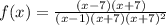 f(x)=\frac{(x-7)(x+7)}{(x-1)(x+7)(x+7)^2}