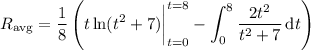 R_{\rm avg}=\displaystyle\frac18\left(t\ln(t^2+7)\bigg|_{t=0}^{t=8}-\int_0^8\frac{2t^2}{t^2+7}\,\mathrm dt\right)