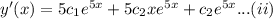 y'(x)=5c_1e^{5x}+5c_2xe^{5x}+c_2e^{5x}...(ii)