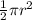 \frac{1}{2}\pi r^2