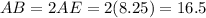 AB=2AE=2(8.25)=16.5