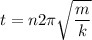 t=n2\pi\sqrt{\dfrac{m}{k}}