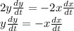 2y\frac{dy}{dt} =-2x\frac{dx}{dt} }\\y\frac{dy}{dt} =-x \frac{dx}{dt}