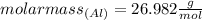 molarmass_{(Al)}=26.982\frac{g}{mol}