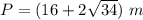P=(16+2\sqrt{34})\ m