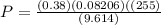 P = \frac{(0.38)(0.08206)((255)}{(9.614)}