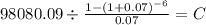 98080.09 \div \frac{1-(1+0.07)^{-6} }{0.07} = C\\
