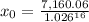 x_{0} =  \frac{7,160.06}{1.026^{16} }