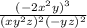 \frac{(-2x^2y)^3}{(xy^2z)^2(-yz)^2}