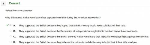 Why did several american indian tribes support the british during the american revolution?   a.they