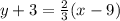 y + 3 = \frac{2}{3}(x - 9)