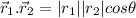\vec{r}_{1}.\vec{r}_{2}=|r_{1}||r_{2}|cos\theta
