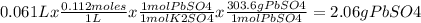 0.061L x \frac{0.112 moles}{1L} x \frac{1mol PbSO4}{1mol K2SO4} x \frac{303.6g PbSO4}{1mol PbSO4} =2.06g PbSO4