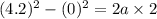 (4.2)^2-(0)^2=2a\times 2