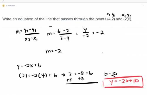 write an equation of the line that passes through the points (4,2) and (2,6).