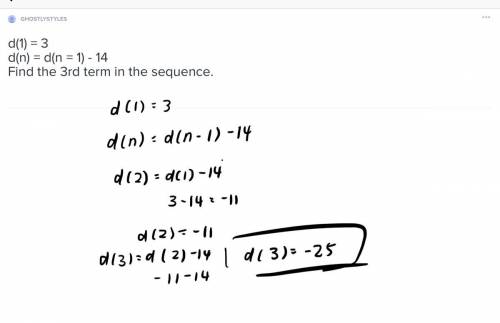 D(1) = 3 d(n) = d(n = 1) - 14 find the 3rd term in the sequence.
