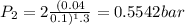 P_2 = 2\frac{(0.04}{0.1)^1.3}  = 0.5542 bar