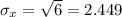 \sigma_x=\sqrt{6}=2.449
