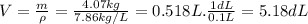V=\frac{m}{\rho }=\frac{4.07kg}{7.86 kg/L} =0.518L.\frac{1dL}{0.1L} =5.18dL