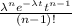 \frac{\lambda^{n}e^{- \lambda t}t^{n - 1}}{(n - 1)!}
