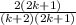\frac{2(2k+1)}{(k+2)(2k+1)}