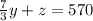 \frac{7}{3}y+z=570