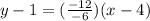 y-1=(\frac{-12}{-6})(x-4)