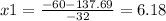 x1=\frac{-60-137.69}{-32}=6.18