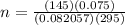 n=\frac{(145)(0.075)}{(0.082057)(295)}