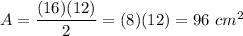 A=\dfrac{(16)(12)}{2}=(8)(12)=96\ cm^2