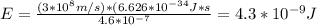 E = \frac{(3*10^8m/s)*(6.626*10^{-34} J*s}{4.6*10^{-7}} = 4.3*10^{-9} J