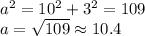 a^{2}=10^{2} +3^{2}=109\\a=\sqrt{109}\approx 10.4